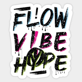 FLOW VIBE HYPE HOPE graffiti design Sticker